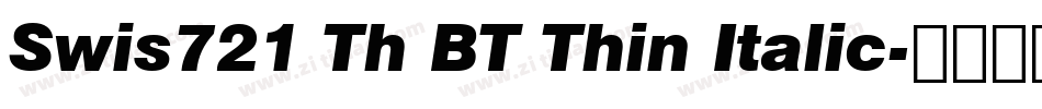 Swis721 Th BT Thin Italic字体转换